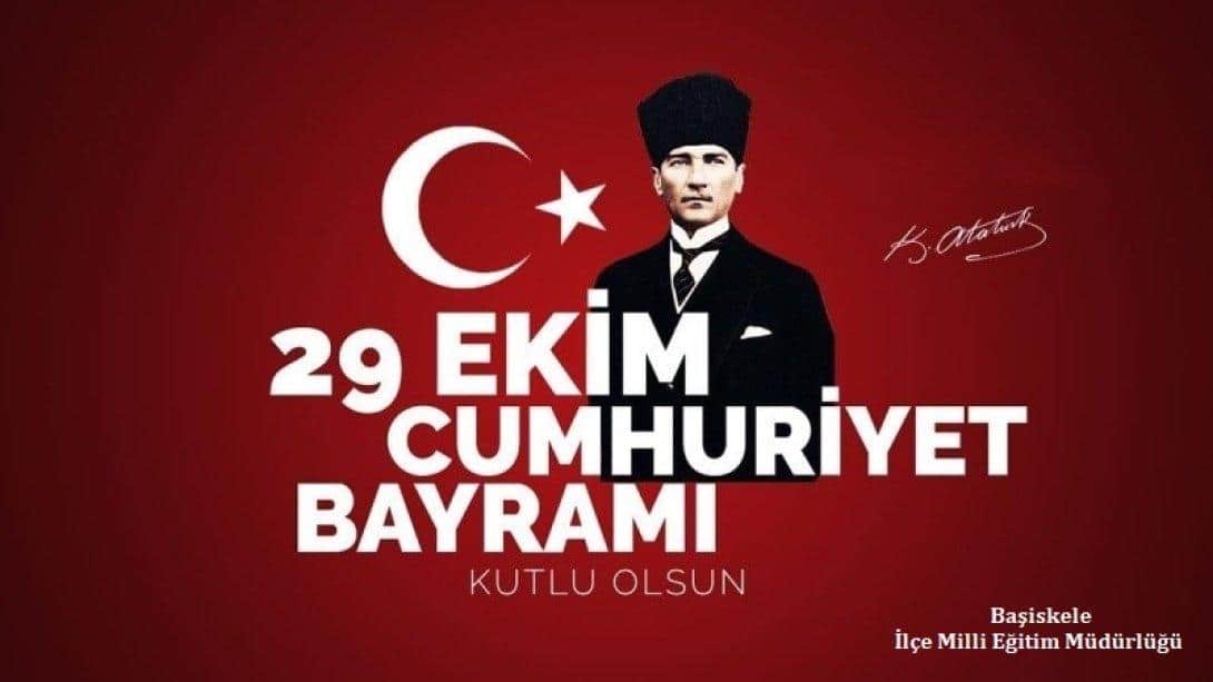 29 Ekim Cumhuriyet Bayramımız Kutlu Olsun.